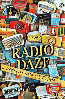 Radio Daze by Aaron Zevy